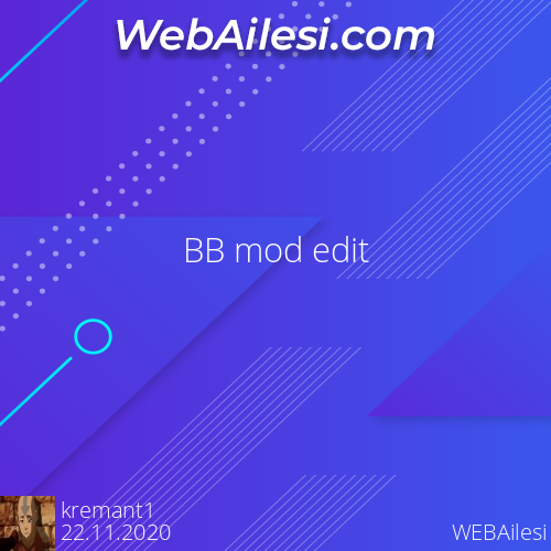 BB mod edit - WEBAilesi.COM