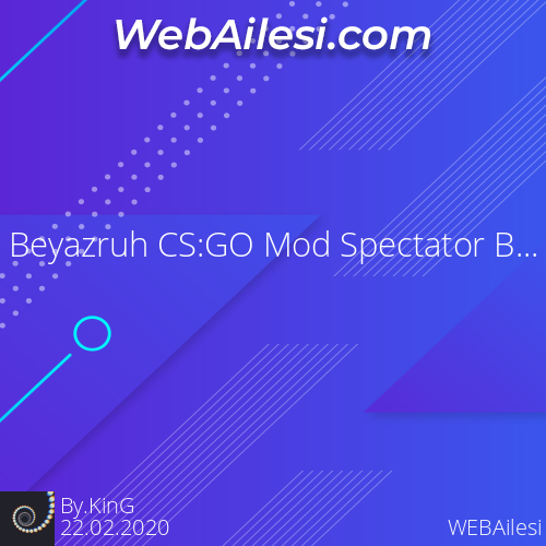 Beyazruh CS:GO Mod Spectator Banner Tasarımı - WEBAilesi.COM