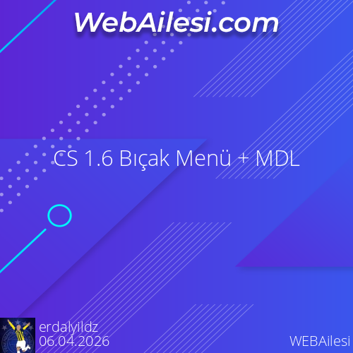 CS 1.6 Bıçak Menü + MDL - WEBAilesi.COM