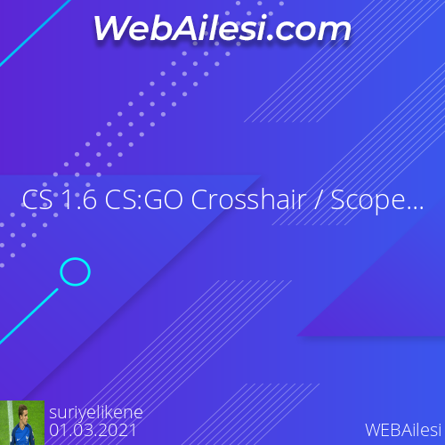CS 1.6 CS:GO Crosshair / Scope (Esporcu İmleçleri) Eklentisi ...