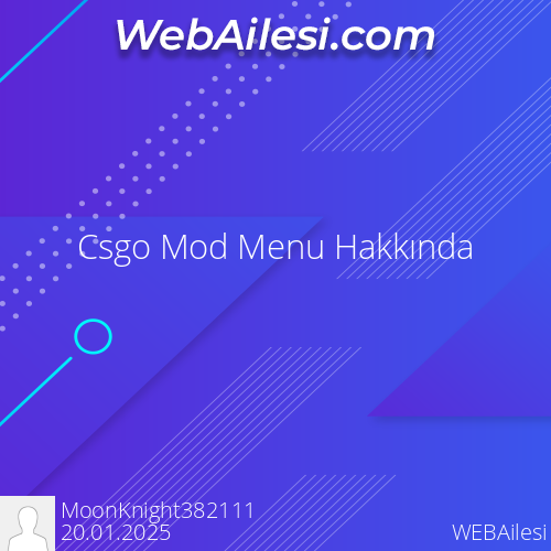 Csgo Mod Menu Hakkında - WEBAilesi.COM
