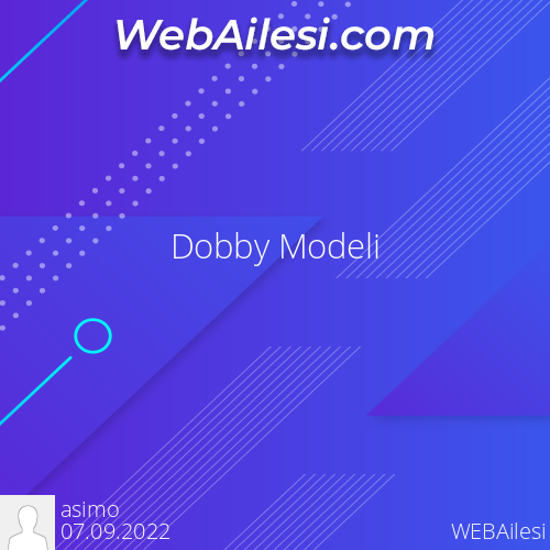Dobby Modeli - WEBAilesi.COM