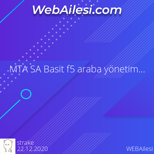 MTA SA Basit f5 araba yönetim paneli - WEBAilesi.COM