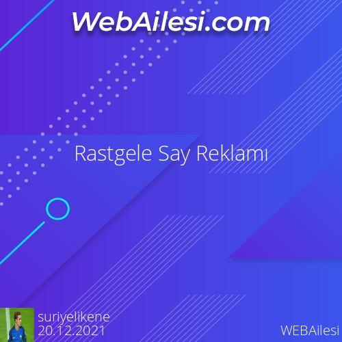 Rastgele Say Reklamı - WEBAilesi.COM